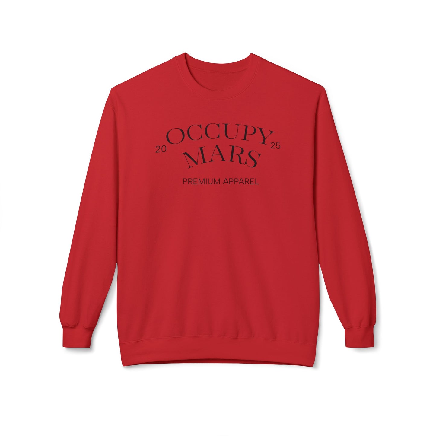 Occupy Mars Crewneck Sweatshirt | Cozy Unisex Fleece, Space-Themed Gift, Astronaut Apparel, Unique Statement Sweatshirt, Trendy Streetwear
