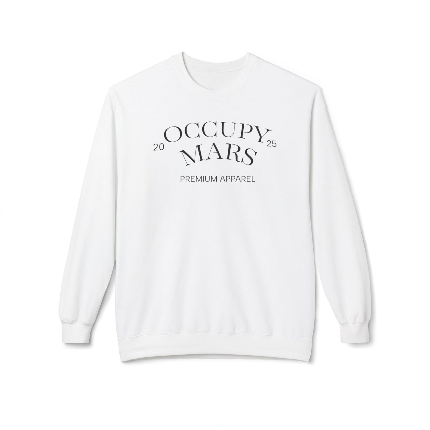 Occupy Mars Crewneck Sweatshirt | Cozy Unisex Fleece, Space-Themed Gift, Astronaut Apparel, Unique Statement Sweatshirt, Trendy Streetwear