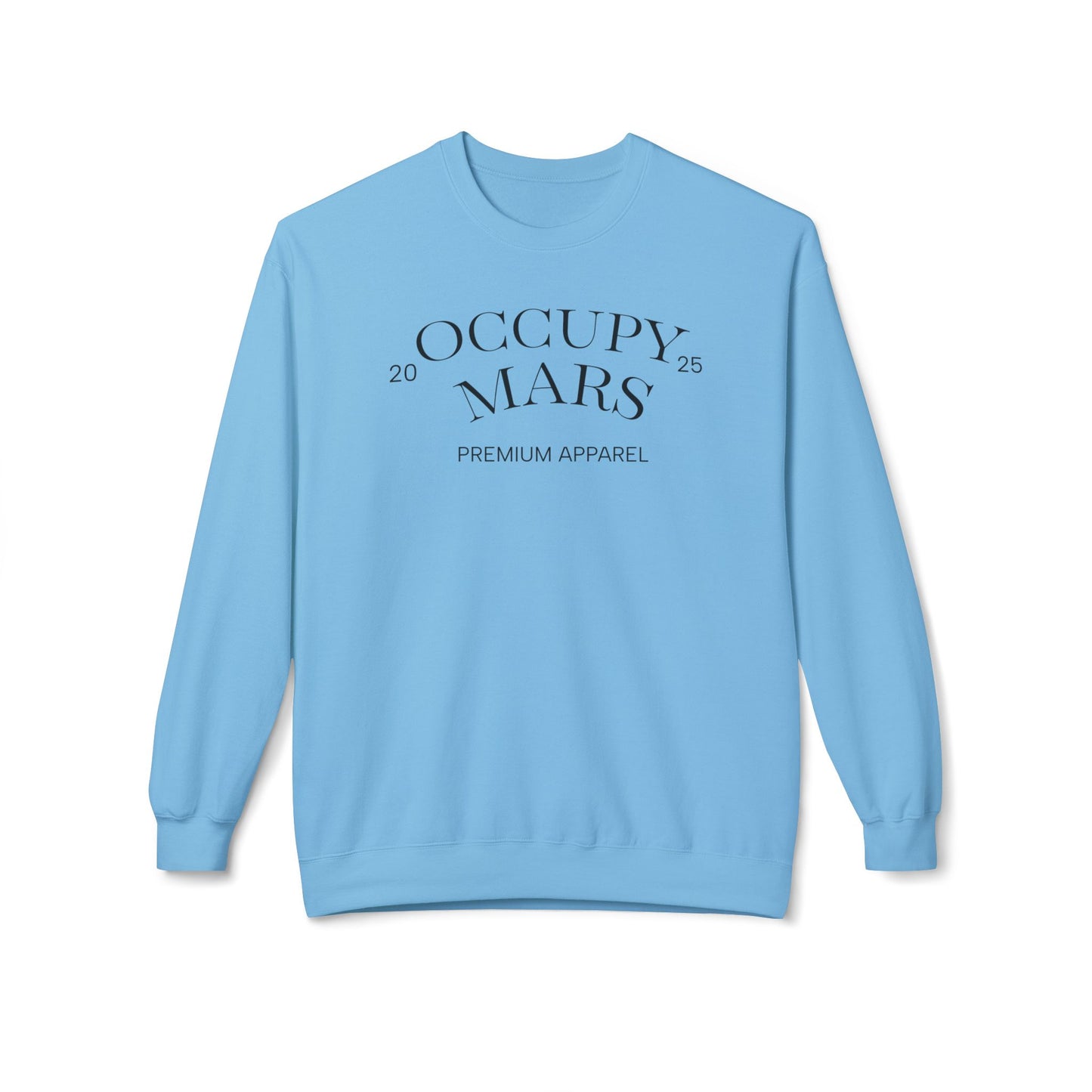 Occupy Mars Crewneck Sweatshirt | Cozy Unisex Fleece, Space-Themed Gift, Astronaut Apparel, Unique Statement Sweatshirt, Trendy Streetwear